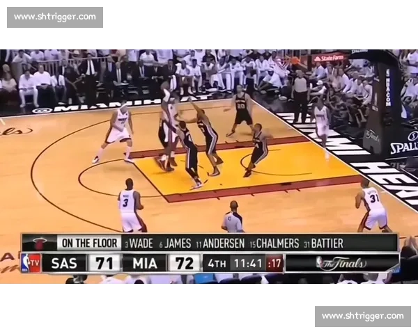 热火马刺总决赛第六场第四节改写历史的五分钟传奇对决巅峰瞬间